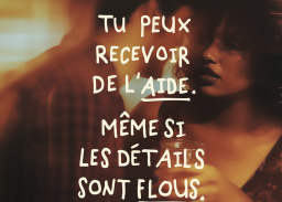 Tu peux recevoir de l'aide